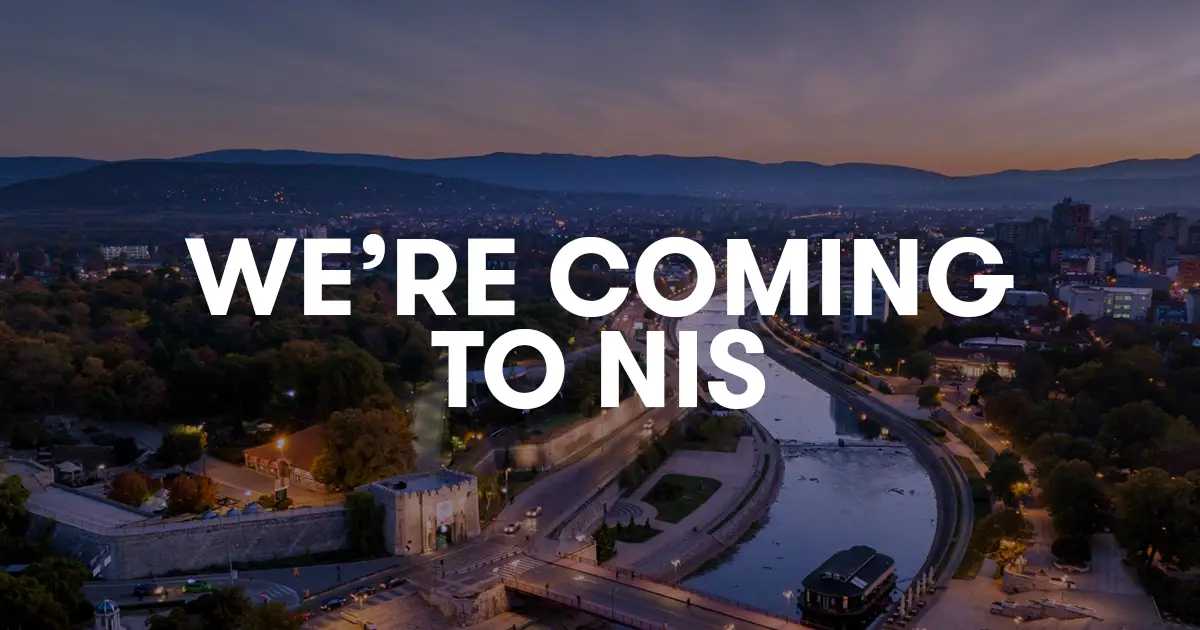 We’re bringing our unique culture to Nis