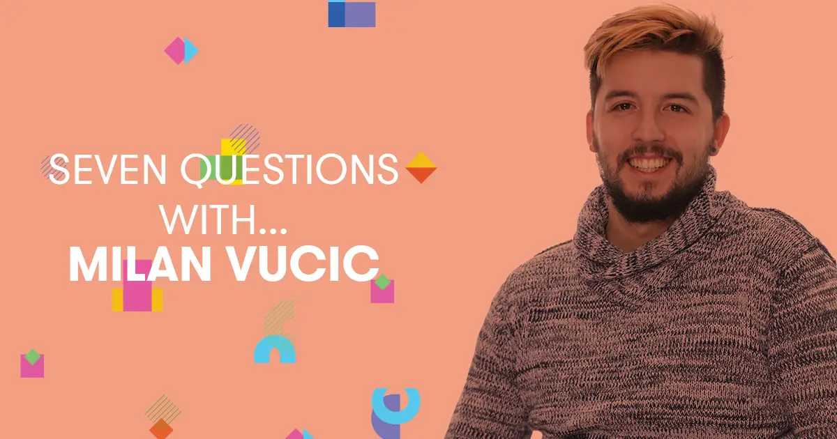 Seven Questions With... Milan Vucic