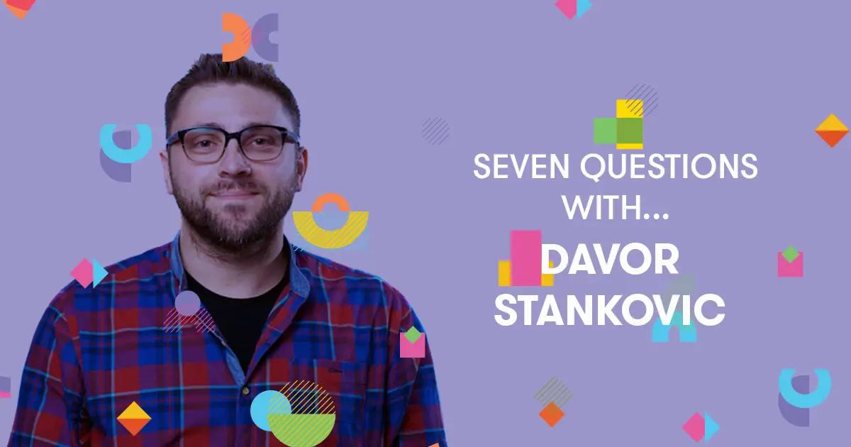 Seven Questions With... Davor Stankovic