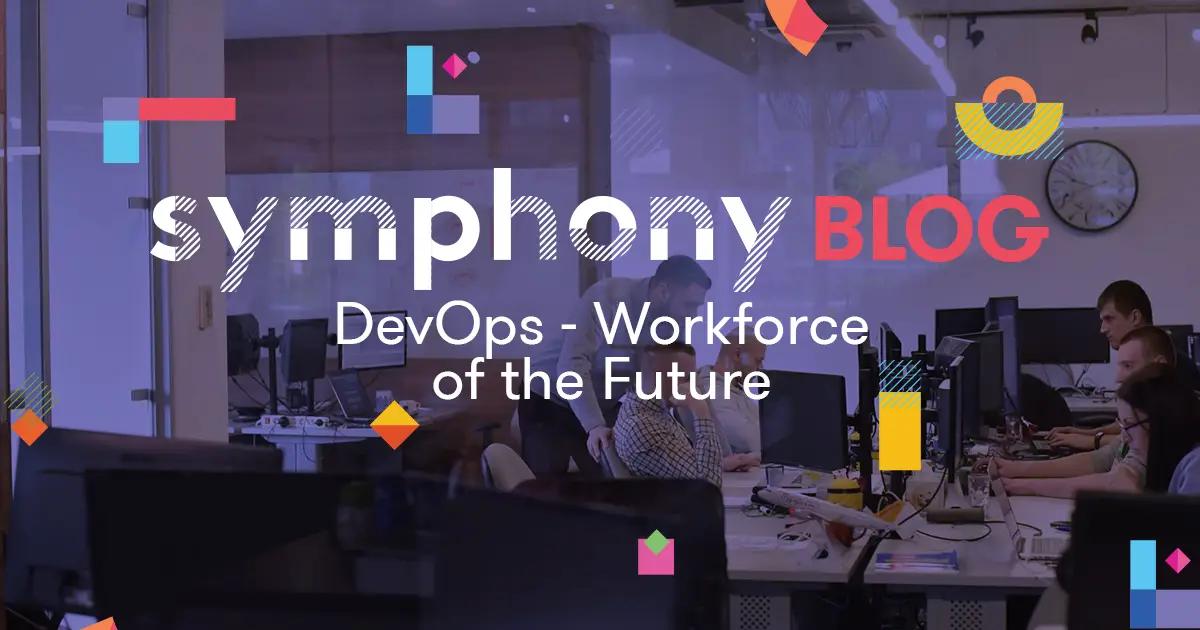 DevOps - Workforce of the Future